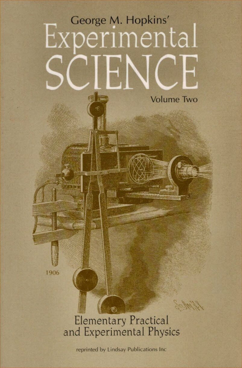 1906 Experimental Science Vol 2: Elementary, Practical And Experimental Physics